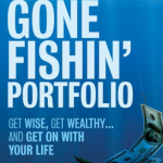 Gone Fishin’ Portfolio: A Simple Way to Build Wealth